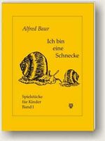 Baur, Alfred: Spielstücke für Kinder - Ich bin eine Schnecke Bremen - Blockland Vorschau