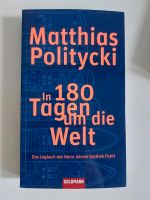 Buch In 180 Tagen um die Welt, Politycki Rheinland-Pfalz - Offenbach Vorschau