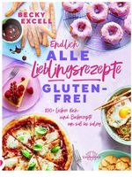 Becky Excell Alle Lieblingsgerichte glutenfrei Saarland - Quierschied Vorschau