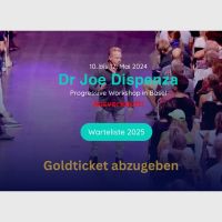 Goldticket Dr. Joe Dispenza Event Basel 10. bis 12. Mai 2024 Rheinland-Pfalz - Unkel Vorschau