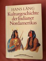 Läng: Die Kulturgeschichte der Indianer Nordamerikas Sachbuch Rheinland-Pfalz - Koblenz Vorschau