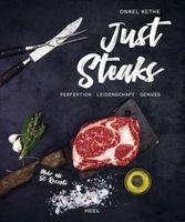 Just Steaks Perfektion Leidenschaft Genuss Onkel Kethe Grill-Buch Dortmund - Innenstadt-Nord Vorschau
