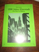 1200 Jahre Eberstadt - Ein Dorf in Bildern / Paul Görlich Niedersachsen - Syke Vorschau