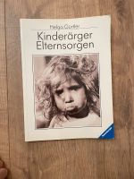 Kinderärger Elternsorgen, Buch, Helga Gürtler, Erziehungsratgeber Rheinland-Pfalz - Mainz Vorschau