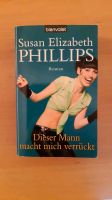 Frauenroman "Dieser Mann macht mich verrückt" (S.E. Phillips) Nordrhein-Westfalen - Rösrath Vorschau