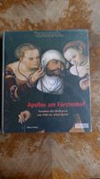 Apelles am Fürstenhof, Lukas-Verlag, Neu in OVP Rheinland-Pfalz - Mainz Vorschau