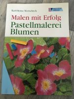 Malen mit Erfolg Pastellmalerei Blumen Englisch Verlag Niedersachsen - Königslutter am Elm Vorschau