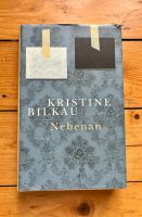 Kristine Bilkau "Nebenan" (Hardcover) Baden-Württemberg - Heidelberg Vorschau