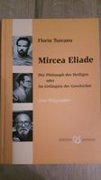 Mircea Eliade - Der Philosoph des Heiligen (F. Turcanu, Antaios) Baden-Württemberg - Illerrieden Vorschau