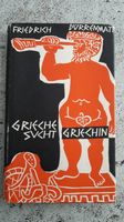 Grieche sucht Griechin, Friedrich Dürrenmatt  Originalausgabe Bayern - Neu Ulm Vorschau