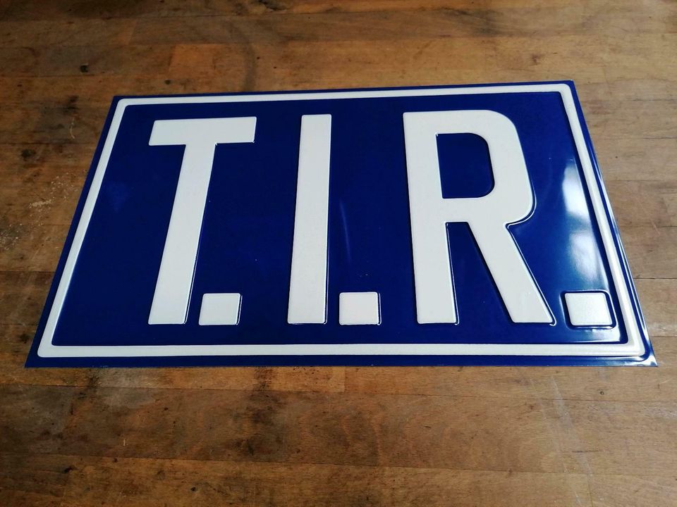 T.I.R. Blechschild LKW Oldtimer Mercedes Scania Magirus V8 Krupp in Selters