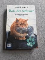 Bob, der Streuner: Die Katze, die mein Leben veränderte ... | Buc Nordrhein-Westfalen - Solingen Vorschau