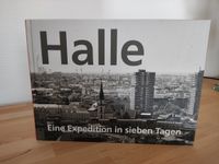 Halle - Eine Expedition in sieben Tagen Sachsen-Anhalt - Halle Vorschau