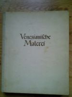 VENEZIANISCHE MALEREI - von 1949 - mit 192 Tafeln (2015-10) Rheinland-Pfalz - Piesport Vorschau