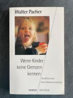 Walter Pacher: Wenn Kinder keine Grenzen kennen Erziehung Nordrhein-Westfalen - Olpe Vorschau