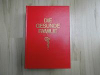 Die gesunde Familie – Ein moderner ärztlicher Ratgeber – 1968 Nordrhein-Westfalen - Wesel Vorschau