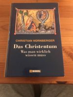 Christian Nürnberger - Das Christentum - Was man wirklich wissen Nordfriesland - Husum Vorschau
