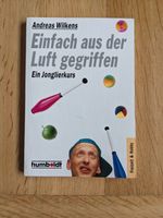 Andreas Wilkens*Einfach aus der Luft gegriffen*Ein Jonglierkurs Nürnberg (Mittelfr) - Aussenstadt-Sued Vorschau