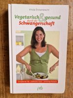 Buch Ernährung vegetarisch Schwangerschaft Niedersachsen - Bad Harzburg Vorschau