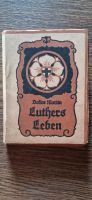 Dr Martin Luthers Leben Fürs deutsche Haus Von D. Albrecht Thoma Baden-Württemberg - Schwaigern Vorschau