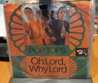 Singel LPs - Pop Tops - Oh Lord, why Lord - Somewhere Nordrhein-Westfalen - Dülmen Vorschau