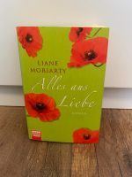 „Alles aus Liebe“ Liane Moriarty Sachsen - Riesa Vorschau