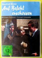 AUF BEFEHL ERSCHOSSEN - DVD - JÜRGEN PROCHNOW, C. FELSENSTEIN Bayern - Eberfing Vorschau