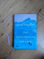 Das Verschwinden der Erde * Julia Phillips * gebundene Ausgabe Bayern - Ebersberg Vorschau