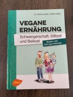 Vegane Ernährung - Schwangerschaft, Stillzeit, Beikost Baden-Württemberg - Schwäbisch Gmünd Vorschau