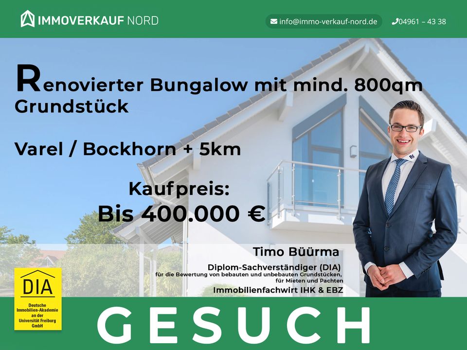 Bungalow mit mind. 800qm Grundstück in Varel oder Bockhorn in Varel