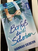 Barfuß durch Scherben - HANNAH SIEBERN, einmal gelesen… Nordrhein-Westfalen - Alfter Vorschau