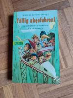 Völlig abgefahren von Andreas Schlüter Bayern - Rettenbach Vorschau