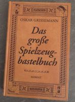 Buch Grissemann Das große Spielzeugbastelbuch Bastelonkel Dresden - Räcknitz/Zschertnitz Vorschau