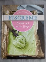 EISCREME Rezepte - Sorbet und Frozen Yogurt - NEU Bayern - Stadtsteinach Vorschau