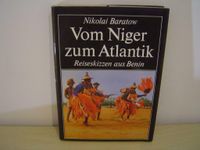 Vom Niger zum Atlantik - Reiseskizzen aus Benin, Nikolai Baratow, Sachsen - Chemnitz Vorschau