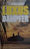 Roman - Luxus Dampfer - Gina Kaus - Gebundene Ausgabe Niedersachsen - Stade Vorschau