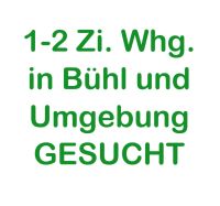 1-2 Zi.-Whg. in Bühl und Umgebung GESUCHT Baden-Württemberg - Bühl Vorschau