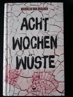 Acht Wochen Wüste / Wendelin Van Draanen Baden-Württemberg - Dettighofen Vorschau