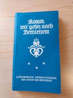 Liederbuch Komm wir gehn nach Bethlehem Alpenländische Weihnachts Bayern - Brennberg Vorschau