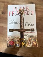 Ich Maximilian, Kaiser der Welt Buch Peter Prange neuwertig Bayern - Kulmain Vorschau