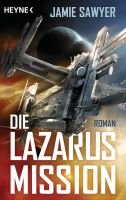 Die Lazarus-Mission: Roman von Sawyer, Jamie Science Fiction 636 Rheinland-Pfalz - Rieschweiler-Mühlbach Vorschau