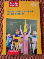 Hurra! Jetzt darf ich in die Schule. Ratgeber Eltern Einschulung Nordrhein-Westfalen - Marl Vorschau