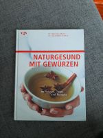 Naturgesund mit Gewürzen - Dr. Manuela Mahn/ Dr. Alexander Schenk Baden-Württemberg - Wernau Vorschau