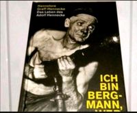 Ich bin Bergmann wer ist mehr Adolf Henecke Wismut Ostalgie Buch Sachsen - Annaberg-Buchholz Vorschau