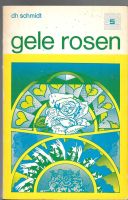 Gele Rosen, Plattdeutsch von DH Schmidt Niedersachsen - Weener Vorschau