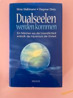 Dualseelen werden kommen - Silivia Wallimann und Dagmar Dietz Bayern - Bamberg Vorschau