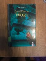 Das Gläserne Wort von Kai Meyer Hessen - Rosbach (v d Höhe) Vorschau