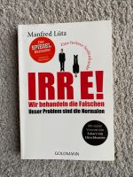 Irre! Wir behandeln die Falschen Manfred Lütz 9783442156795 Bayern - Mainstockheim Vorschau