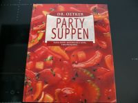 Dr. Oetker Party Suppen Kochbuch geb. Ausgabe Bayern - Mitterteich Vorschau