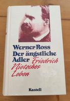 Der ängstliche Adler Friedrich Nietzsches Leben von Werner Ross Essen - Rellinghausen Vorschau